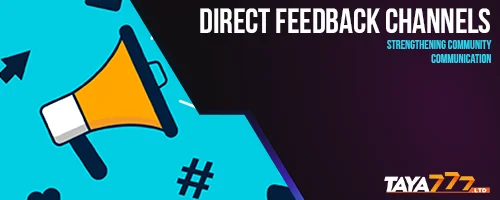 Direct Feedback Channels – Strengthening Community Communication